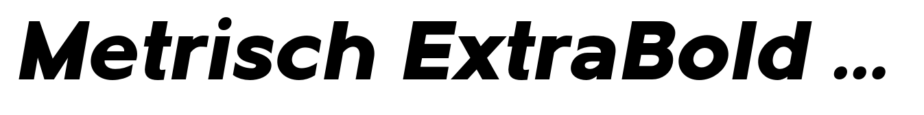 Metrisch ExtraBold Italic